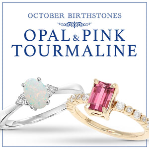 October Birthstones: Opal & Pink Tourmaline
