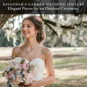 Savannah's Garden Wedding Jewelry