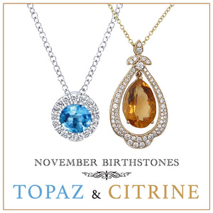 Shining Through November: The Dazzling Duo of Topaz and Citrine Birthstones
